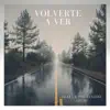 Clara Sanchez & Pol Sanchez - Volverte a Ver - Single